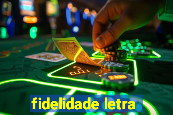 fidelidade letra